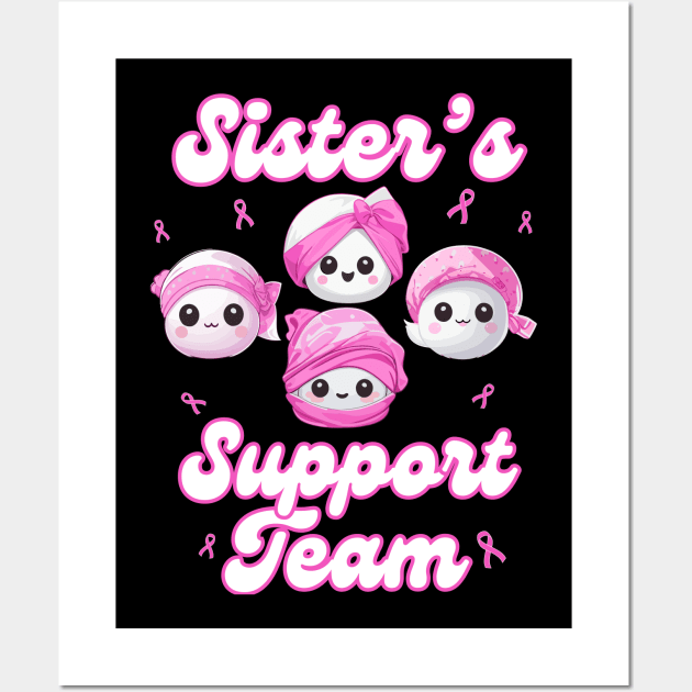 Sister’s Support Team Breast Cancer Awareness Women Survivors Wall Art by AimArtStudio